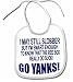 GO YANKEES I MAY STILL SLOBBER SMART ENOUGH TO KNOW THE RED SOX SUCK FUNNY ITEM TO PROTECT A SHIRT BABY BIB