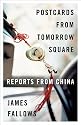 Postcards from Tomorrow Square: Reports from China (Vintage)