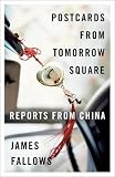Postcards from Tomorrow Square: Reports from China (Vintage)