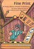 Fine Print: A Story About Johann Gutenberg (Creative Minds) Fine Print