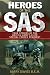Heroes of the SAS: True Stories of the British Army's Elite Special Forces Regiment