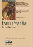 Avenir du fleuve Niger : Edition bilingue fran�ais-anglais (1C�d�rom)
