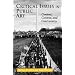 Critical Issues in Public Art: Content, Context, and Controversy