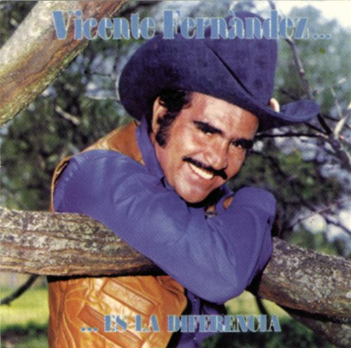 Vicente Fernandez - Es La Diferencia - Zortam Music