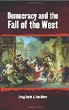 Democracy and the Fall of the West (Societas)