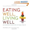 Eating Well, Living Well: An Everyday Guide for Optimum Health