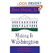 Making It in Washington