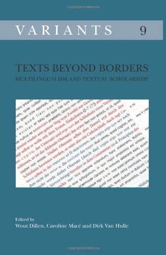 Texts beyond Borders: Multilingualism and Textual Scholarship (Variants: The Journal of the European Society for Textual Scholarship)