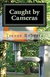 Caught by Cameras
