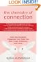 The Chemistry of Connection: How the Oxytocin Response Can Help You Find Trust, Intimacy, and Love
