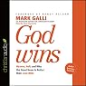 God Wins: Heaven, Hell and Why the Good News is Better than Love Wins