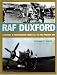 RAF Duxford: A History in Photographs from 1917 to the Present Day