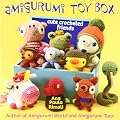 Amigurumi Toy Box: Cute Crocheted Friends