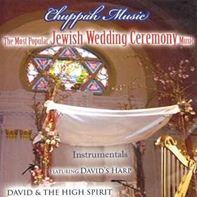Popular Wedding Ceremony Songs on Chuppah Music   The Most Popular Jewish Wedding Ceremony Music  David