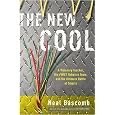 The New Cool: A Visionary Teacher, His FIRST Robotics Team, and the Ultimate Battle of Smarts