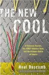 The New Cool: A Visionary Teacher, His FIRST Robotics Team, and the Ultimate Battle of Smarts