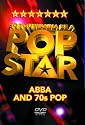 So You Wanna Be A Pop Star - Abba And The 70s [DVD]