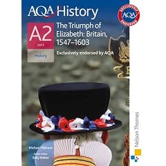AQA A2 History The Triumph of Elizabeth: Britain, 1547-1603
