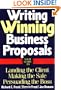 Writing Winning Business Proposals: Your Guide to Landing the Client,  Making the Sale,  Persuading the Boss