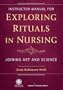 Exploring Rituals in Nursing: Joining Art and Science