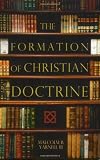 The Formation of Christian Doctrine