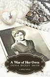A War of Her Own - A World War II Novel