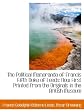 The Political Memoranda of Francis Fifth Duke of Leeds: Now First Printed from the Originals in the