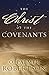 The Christ of the Covenants
