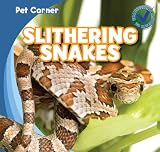 Slithering Snakes (Pet Corner)
