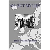 All But My Life | [Gerda Weissmann Klein]
