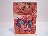 The wily wizard and the wicked witch : and other weird stories
