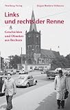 Links und rechts der Renne. Geschichten und D�nekes aus Bochum, Band 2