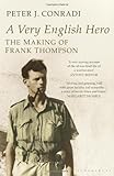 A very English hero : the making of Frank Thompson
