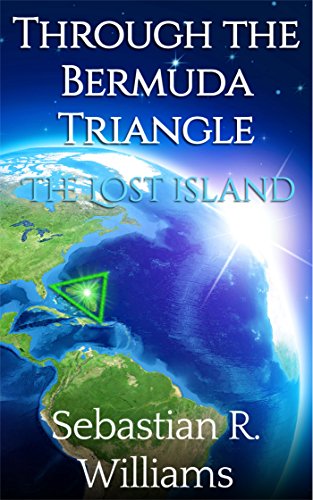 The Lost Island (Through the Bermuda Triangle Book 1)