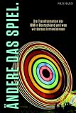 &Auml;ndere das Spiel - Die Transformation der IBM in Deutschland und was wir daraus lernen k&ouml;nnen - Max Mustermann