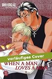 When a man loves a man: When A Man Loves A Man 08: Ubu 1: Bd 8 - 