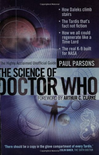 The Science of Doctor Who by Paul Parsons (5-Apr-2007) Paperback