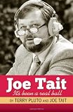 Joe Tait: It's Been a Real Ball (Stories from a Hall-of-fame Sports Broadcasting Career)