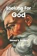 Looking For God: A Seeker's Guide to Religious and Spiritual Groups of the World