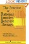 The Practice of Rational Emotive Behavior Therapy