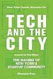 Tech and the City: The Making of New Yorks Startup Community