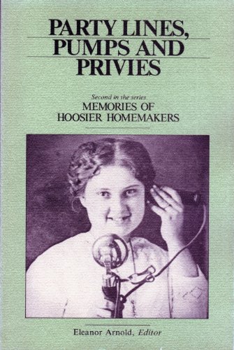 party lines pumps and privies memories of hoosier homemakers no 2