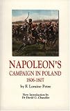 Napoleon's Campaign In Poland 1806-1807 (Greenhill Military Paperback)