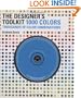 The Designer's Toolkit - 1000 Colors: Thousands of Color Combinations