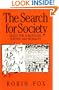 The Search for Society: Quest for a Biosocial Science and Morality