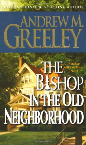 The Bishop in the Old Neighborhood: A Bishop Blackie Ryan Storey