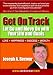 Get On Track: Let Go and Move On With your Life and Goals