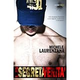 La Segreta Verit� (ispirato a una storia vera)di Michele Laurenzana