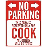  NO PARKING : RESERVED ONLY FOR COOK  PARKING SIGN