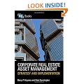 Corporate Real Estate Asset Management: Strategy and Implementation